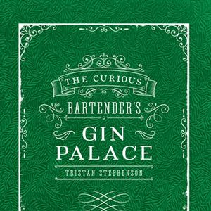 Gin and Juice - by Tristan Stephenson